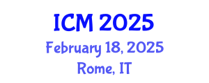 International Conference on Mathematics (ICM) February 18, 2025 - Rome, Italy