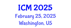 International Conference on Mathematics (ICM) February 25, 2025 - Washington, United States