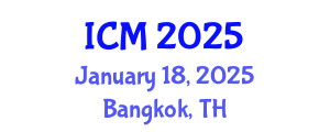 International Conference on Mathematics (ICM) January 18, 2025 - Bangkok, Thailand