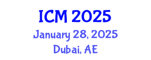International Conference on Mathematics (ICM) January 28, 2025 - Dubai, United Arab Emirates