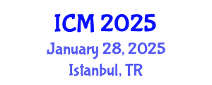 International Conference on Mathematics (ICM) January 28, 2025 - Istanbul, Turkey