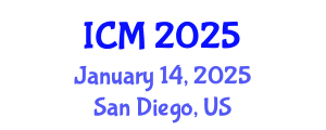 International Conference on Mathematics (ICM) January 14, 2025 - San Diego, United States