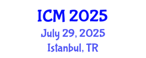 International Conference on Mathematics (ICM) July 29, 2025 - Istanbul, Turkey