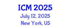 International Conference on Mathematics (ICM) July 12, 2025 - New York, United States