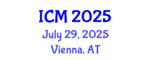 International Conference on Mathematics (ICM) July 29, 2025 - Vienna, Austria