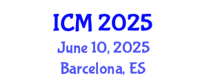 International Conference on Mathematics (ICM) June 10, 2025 - Barcelona, Spain