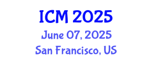 International Conference on Mathematics (ICM) June 07, 2025 - San Francisco, United States