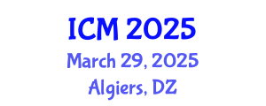 International Conference on Mathematics (ICM) March 29, 2025 - Algiers, Algeria