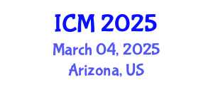 International Conference on Mathematics (ICM) March 04, 2025 - Arizona, United States
