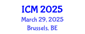 International Conference on Mathematics (ICM) March 29, 2025 - Brussels, Belgium