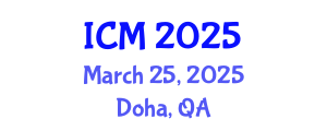 International Conference on Mathematics (ICM) March 25, 2025 - Doha, Qatar