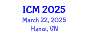 International Conference on Mathematics (ICM) March 22, 2025 - Hanoi, Vietnam