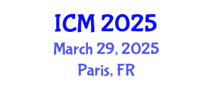 International Conference on Mathematics (ICM) March 29, 2025 - Paris, France