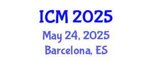 International Conference on Mathematics (ICM) May 24, 2025 - Barcelona, Spain