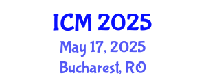 International Conference on Mathematics (ICM) May 17, 2025 - Bucharest, Romania