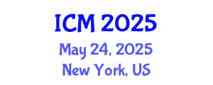 International Conference on Mathematics (ICM) May 24, 2025 - New York, United States