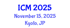 International Conference on Mathematics (ICM) November 15, 2025 - Kyoto, Japan