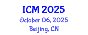 International Conference on Mathematics (ICM) October 06, 2025 - Beijing, China