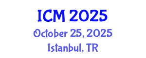 International Conference on Mathematics (ICM) October 25, 2025 - Istanbul, Turkey