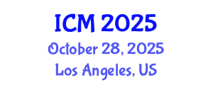 International Conference on Mathematics (ICM) October 28, 2025 - Los Angeles, United States