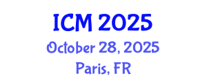 International Conference on Mathematics (ICM) October 28, 2025 - Paris, France
