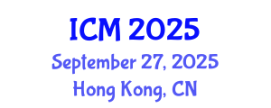 International Conference on Mathematics (ICM) September 27, 2025 - Hong Kong, China