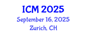 International Conference on Mathematics (ICM) September 16, 2025 - Zurich, Switzerland