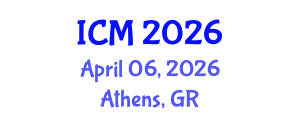 International Conference on Mathematics (ICM) April 06, 2026 - Athens, Greece International Conference on Mathematics (ICM) April 06, 2026 - Athens, Greece