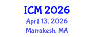 International Conference on Mathematics (ICM) April 13, 2026 - Marrakesh, Morocco International Conference on Mathematics (ICM) April 13, 2026 - Marrakesh, Morocco
