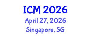 International Conference on Mathematics (ICM) April 27, 2026 - Singapore, Singapore