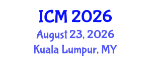 International Conference on Mathematics (ICM) August 23, 2026 - Kuala Lumpur, Malaysia