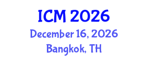 International Conference on Mathematics (ICM) December 16, 2026 - Bangkok, Thailand