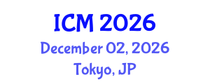 International Conference on Mathematics (ICM) December 02, 2026 - Tokyo, Japan