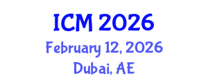 International Conference on Mathematics (ICM) February 12, 2026 - Dubai, United Arab Emirates