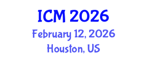 International Conference on Mathematics (ICM) February 12, 2026 - Houston, United States International Conference on Mathematics (ICM) February 12, 2026 - Houston, United States