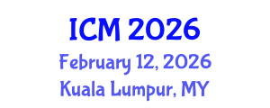 International Conference on Mathematics (ICM) February 12, 2026 - Kuala Lumpur, Malaysia