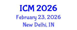 International Conference on Mathematics (ICM) February 23, 2026 - New Delhi, India International Conference on Mathematics (ICM) February 23, 2026 - New Delhi, India
