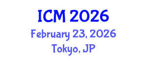 International Conference on Mathematics (ICM) February 23, 2026 - Tokyo, Japan International Conference on Mathematics (ICM) February 23, 2026 - Tokyo, Japan