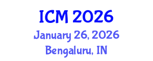 International Conference on Mathematics (ICM) January 26, 2026 - Bengaluru, India International Conference on Mathematics (ICM) January 26, 2026 - Bengaluru, India