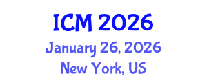 International Conference on Mathematics (ICM) January 26, 2026 - New York, United States International Conference on Mathematics (ICM) January 26, 2026 - New York, United States