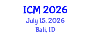 International Conference on Mathematics (ICM) July 15, 2026 - Bali, Indonesia International Conference on Mathematics (ICM) July 15, 2026 - Bali, Indonesia