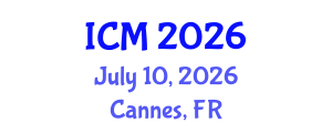 International Conference on Mathematics (ICM) July 10, 2026 - Cannes, France International Conference on Mathematics (ICM) July 10, 2026 - Cannes, France