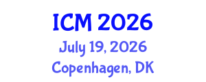 International Conference on Mathematics (ICM) July 19, 2026 - Copenhagen, Denmark