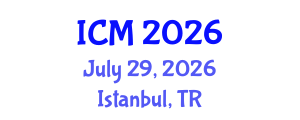 International Conference on Mathematics (ICM) July 29, 2026 - Istanbul, Turkey