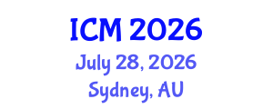 International Conference on Mathematics (ICM) July 28, 2026 - Sydney, Australia International Conference on Mathematics (ICM) July 28, 2026 - Sydney, Australia