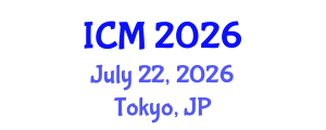 International Conference on Mathematics (ICM) July 22, 2026 - Tokyo, Japan
