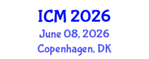 International Conference on Mathematics (ICM) June 08, 2026 - Copenhagen, Denmark International Conference on Mathematics (ICM) June 08, 2026 - Copenhagen, Denmark