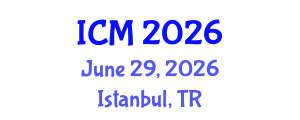 International Conference on Mathematics (ICM) June 29, 2026 - Istanbul, Turkey