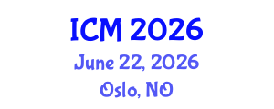 International Conference on Mathematics (ICM) June 22, 2026 - Oslo, Norway International Conference on Mathematics (ICM) June 22, 2026 - Oslo, Norway