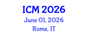 International Conference on Mathematics (ICM) June 01, 2026 - Rome, Italy International Conference on Mathematics (ICM) June 01, 2026 - Rome, Italy